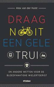 Draag nooit een gele trui alex van der hulst boek cover 9789046818923